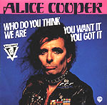 WHO DO YOU THINK WE ARE b/w YOU WANT IT, YOU GOT IT