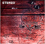 SCHOOL'S OUT/GUTTER CAT/PUBLIC ANIMAL NO 9/ALMA MATER